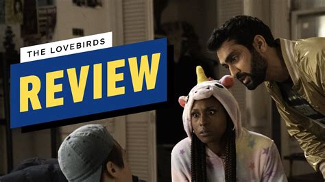 Netflixs The Lovebirds Review ⋆ Epicgoo