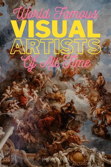 Top 20 World Famous Visual Artists Of All Time