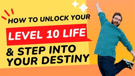 Episode #755: How To Unlock Your Level 10 Life And Step Into Your