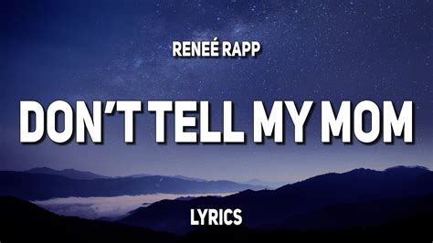 reneé rapp don t tell my mom lyrics youtube