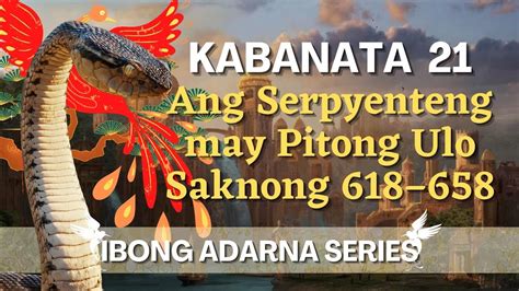 Ibong Adarna Kabanata 21 Ang Serpyenteng May Pitong Ulo Youtube