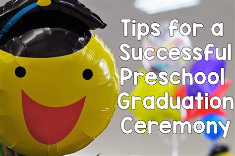 Preschool Ponderings Tips For A Smooth Graduation Ceremony