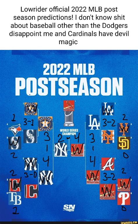 Lowrider Official 2022 Mlb Post Season Predictions I Dont Know Shit