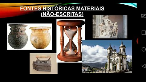 Classifique As Fontes Históricas Listadas Abaixo Em Materiais E Imateriais