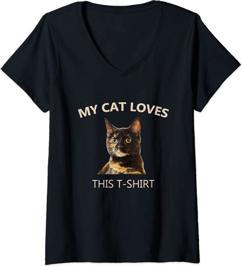 Womens Tortie Cat My Cat Loves This T Shirt V Neck T Shirt