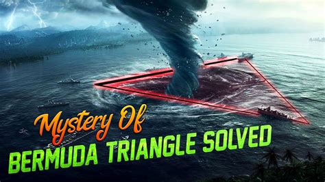 mystery of bermuda triangle solved see how youtube