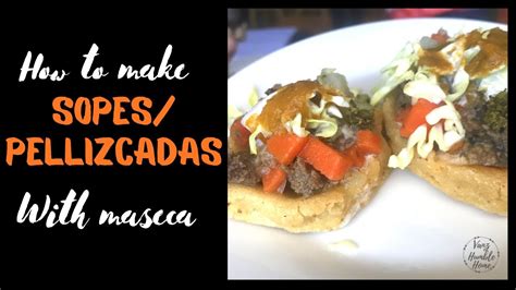 How To Make Sopes With Ground Beef Picadillo Youtube