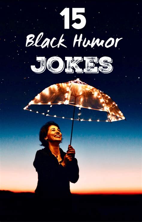 15 black humor jokes that ll definitely make you laugh roy sutton