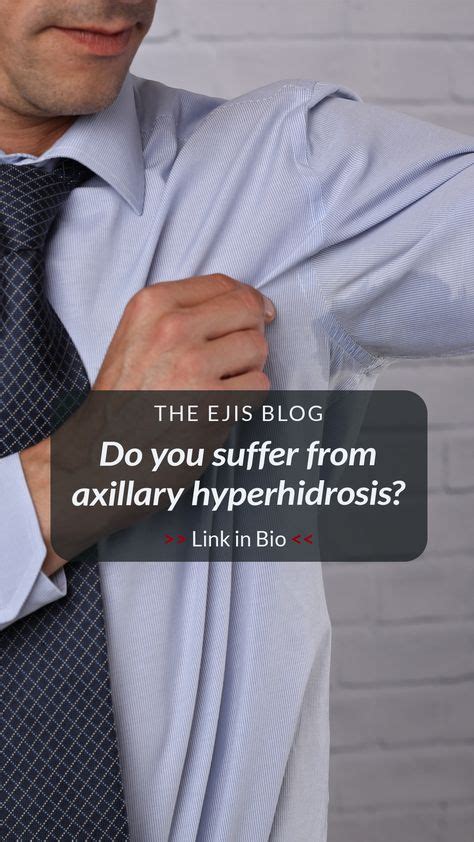 What Is Axillary Hyperhidrosis Causes And Treatments In 2020 With