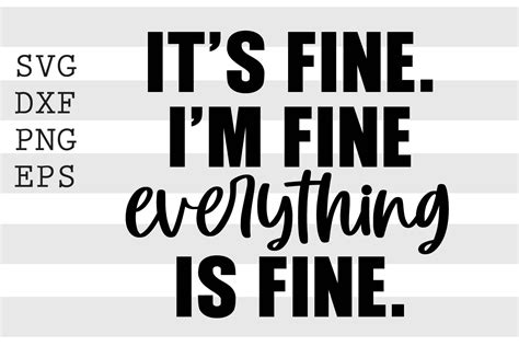 Its Fine Im Fine Everything Is Fine Svg By Spoonyprint Thehungryjpeg