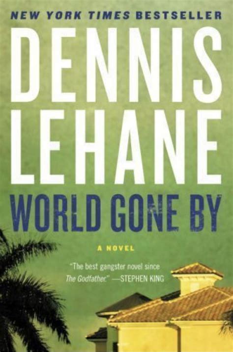 World Gone By Dennis Lehane Novels Dennis Lehane Books