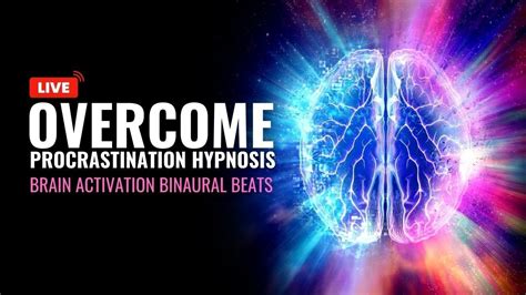 Overcome Procrastination Hypnosis Productivity Subliminal Brain Acti Binaural Beats How