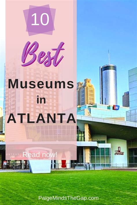 10 Top Rated Museums In Atlanta You Must Visit Atlanta Museums