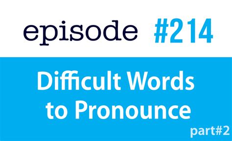 Difficult Words To Pronounce In English