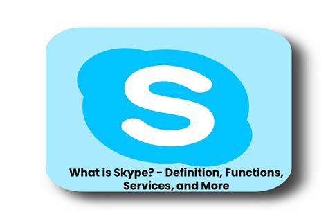 What Is Skype Definition Functions Services And More