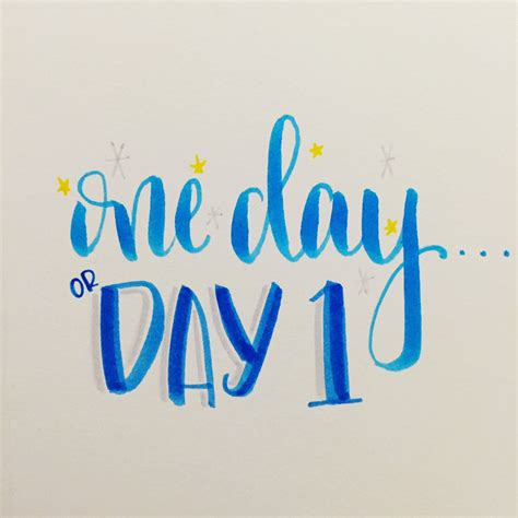 One Day Or Day Onecalligraphy Modern Calligraphy Lettering