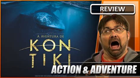 Kon Tiki Movie Review 2012 Youtube