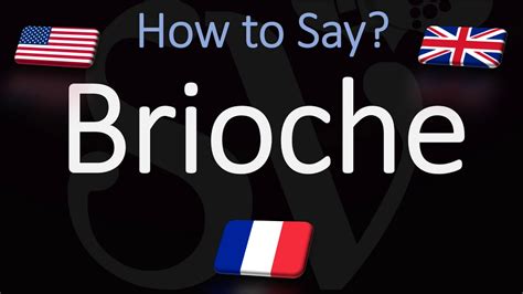 How To Pronounce Brioche Correctly English And French Pronunciation