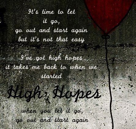 High hopes, it takes me back to when we started high hopes, when you let it go, go out and start again high hopes, and the world keeps spinning yeah this world keeps spinning how this. Kodaline - High Hopes