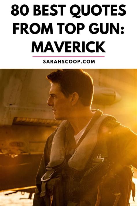 80 Best Quotes From Top Gun Maverick Sarah Scoop