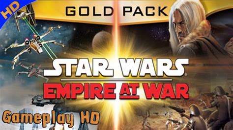 Star Wars Empire At War Gold Pack Gameplay Pc Hd 1080p Youtube