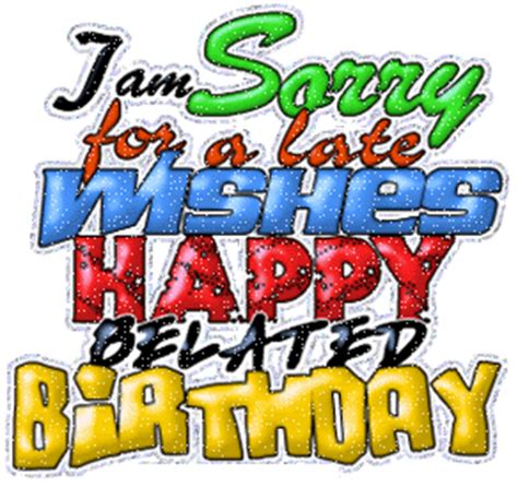 Get happy belated birthday gif animation with wishes, greetings and messages and send them to i have presented here my new collection of happy belated birthday gif animation with beautiful. Decent Image Scraps: Happy Belated Birthday