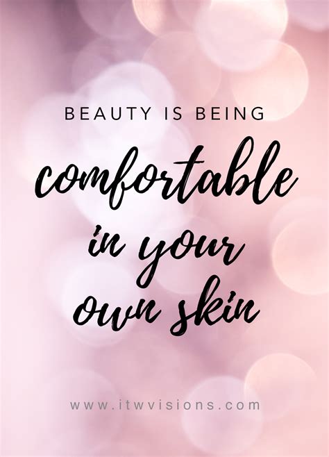 Quotes About Being Comfortable In Your Own Skin Quotesta