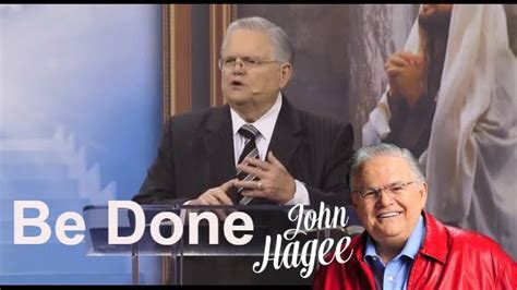 Pastor John Hagee And Sermons Thy Will Be Done