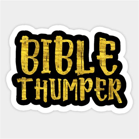 Bible Thumper Bible Sticker Teepublic