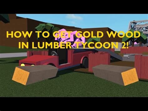 Check spelling or type a new query. How to get Gold Wood in Lumber Tycoon 2! - YouTube