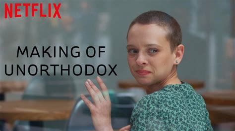 Different from what is usual or expected in behaviour, ideas, methods, etc. Making Of | Unorthodox | Netflix - YouTube