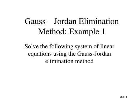 m,n=size(a) facekunal commented mar 25, 2015. PPT - Gauss - Jordan Elimination Method: Example 1 ...