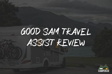 Good Sam Travel Assist Review Is It Worth