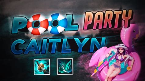 Pool Party Caitlyn Has A Super Soaker Adc Gameplay And Commentary
