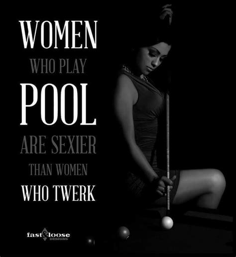 Pin By Teri Fanguy On Bar Pool Quotes Billiards Quotes Play Pool