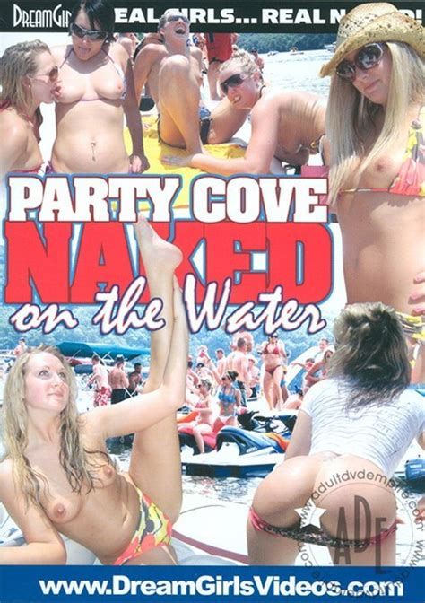 Party Cove Naked On The Water 2010 By Dream Girls HotMovies