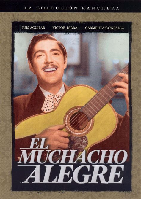 El Muchacho Alegre 1947 Cast And Crew Allmovie