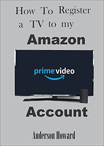 Amazon How To Register Your Smart Tv On Amazon Prime Account Step By