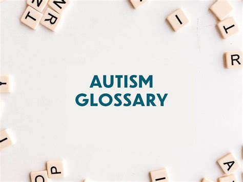 Autism Glossary — Autistic Adults Blog Caregivers Resource Guide