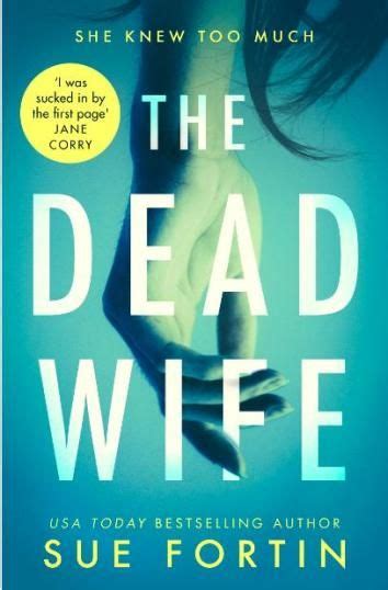 The Dead Wife By Sue Fortin Promotion Tour And Review Rararesources Suefortin1 Book Worth