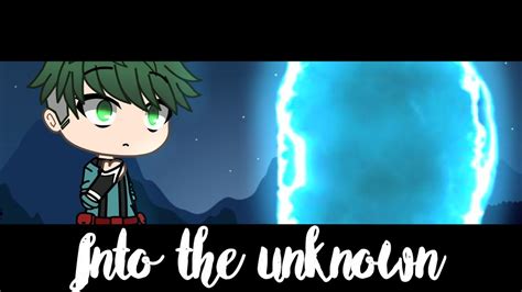 Into The Unknown ~ Glmv ~ Bnha ~ Mha ~ Episode 1 ~ Whispers Youtube