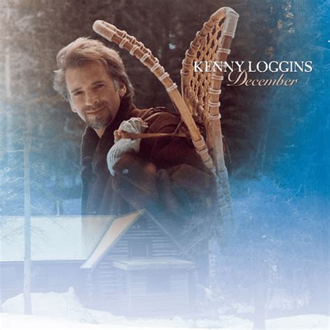 Kenny Loggins December Lyrics And Tracklist Genius