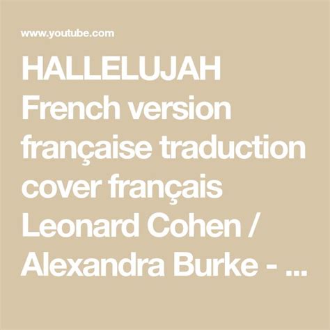Hallelujah French Version Française Traduction Cover Français Leonard Cohen Alexandra Burke