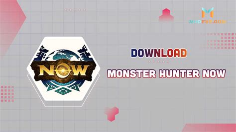 Monster Hunter Now Mod Apk 731 Download For Android Modfypcom
