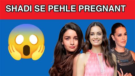 Six Actresses Who Became Pregnant Before Marriage Bollywood New Trend Youtube
