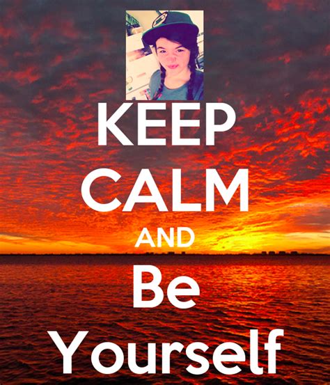 Keep Calm And Be Yourself Poster Tt Keep Calm O Matic