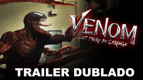 Trailer Oficial Venom 2 Tempo De Carnificina Dublado Youtube