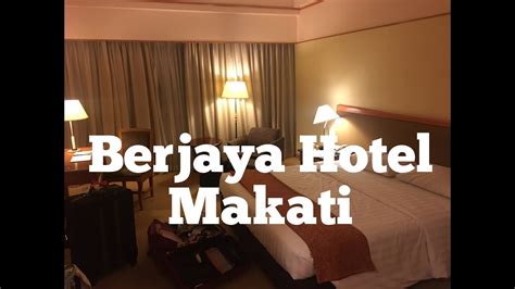 Hotel Review Berjaya Hotel Makati Metro Manila Philippines Youtube