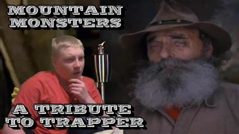 Mountain Monsters A Tribute To Trapper Reaction Emotional Youtube