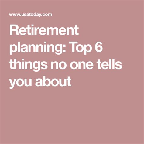 Retirement Planning Top 6 Things No One Tells You About Retirement